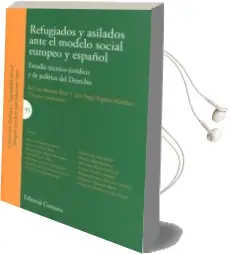 Descargar AudioLibro Refugiados y Asilados Ante el Modelo Social Auropeo y Español de Jose Luis Monereo Perez año 2016