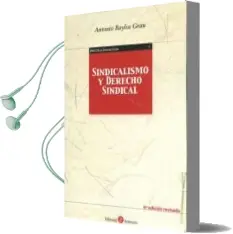 Descargar AudioLibro Sindicalismo y Derecho Sindical (6ª Ed.) de Antonio Baylos Grau año 2016