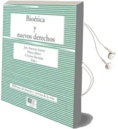 Descargar AudioLibro Bioetica y Nuevos Derechos de Jose Antonio Santos año 2016