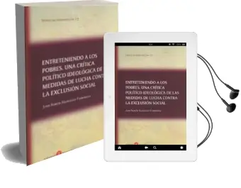 Descargar AudioLibro Entreteniendo a los Pobres. una Critica Político Ideologica de las Medidas de Lucha Contra la Exclusion Social de Rodriguez Fernandez J. año 2016