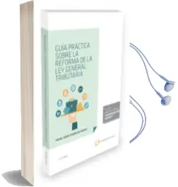 Descargar AudioLibro Guía Práctica Sobre la Reforma de la ley General Tributaria de Miguel Angel Rodriguez Arana año 2016