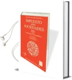 Descargar AudioLibro Impuesto Sobre Sociedades 2002: Comentarios y Casos Practicos de Varios Autores año 2016