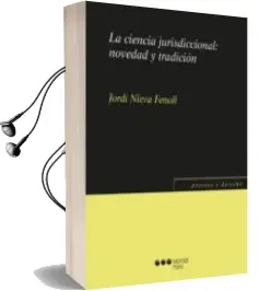 Descargar AudioLibro La Ciencia Jurisdiccional: Novedad y Tradición de Nieva Fenoll. Jordi año 2016