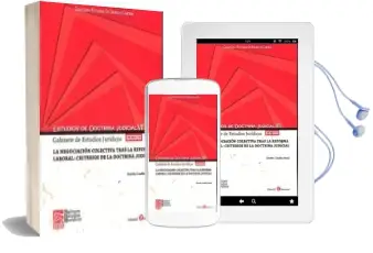 Descargar AudioLibro La Negociacion Colectiva Tras la Reforma Laboral de Martin Gualda Alcalá año 2016