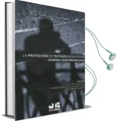 Descargar AudioLibro La Protección de Testigos en Delitos de Criminalidad Organizada de Lorena Cecilia Vega Dueñas año 2016