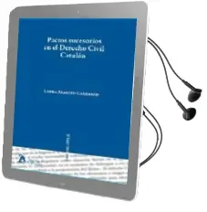 Descargar AudioLibro Los Pactos Sucesorios en el Derecho Civil Catalán de Laura Alascio Carrasco año 2016