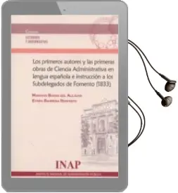 Descargar AudioLibro Los Primeros Autores y las Primeras Obras de Ciencia Administrati va en la Lengua Española e Instruccion a los Subdelegados de Fome(1833) de Mariano (Dir.) Baena Del Alcazar año 2016