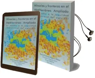 Descargar AudioLibro Minorias y Fronteras en el Mediterraneo Ampliado de María Dolores Algora Weber año 2016