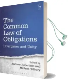 Descargar AudioLibro The Common law of Obligations: Divergence and Unity de Andrew (Ed.) Robertson año 2016