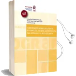 Descargar AudioLibro Comentarios Sobre las Leyes de Reforma del Sistema de Proteccion a la Infancia y la Adolescencia de Vicente Cabedo Mallol año 2016