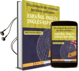 Descargar AudioLibro Diccionario de Términos Jurídico-Policiales (Español-Ingles-Ingle S-Español) de Juan Checa Domínguez año 2016