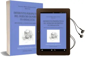 Descargar AudioLibro Diferentes Perspectivas del Derecho Deportivo en Andalucia de Francisco Miguel Bombilar Sanz año 2016