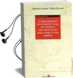 Descargar AudioLibro El Procedimiento de Extincion Causal del Contrato por Voluntad del Trabajador: Puntos Criticos de Eduardo Enrique Talens Visconti año 2016