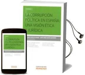 Descargar AudioLibro La Corrupción Política en España: Una Visión Ética y Jurídica de Antonio Lopez Alvarez año 2016