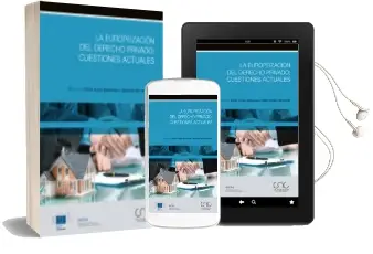 Descargar AudioLibro La Europeizacion del Derecho Privado: Cuestiones Actuales de Varios Autores año 2016