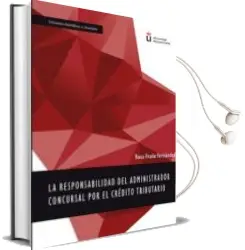 Descargar AudioLibro La Responsabilidad del Administrador Concursal por el Credito Tributario de Rosa Fraile Fernández año 2016