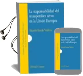 Descargar AudioLibro La Responsabilidad del Transportista Aereo en la Union Europea de Ricardo Rueda Valdivia año 2016