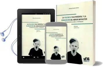 Descargar AudioLibro La Violencia Filio-Parental y la Reinserción del Menor Infractor de Alfredo Abadías Selma año 2016