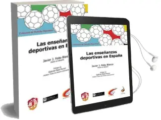 Descargar AudioLibro Las Enseñanzas Deportivas en España de Javier J. Feito Blanco año 2016