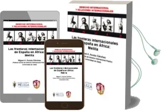 Descargar AudioLibro Las Fronteras Internacionales de España en África: Melilla de Miguel A. Acosta Sánchez año 2016