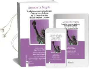 Descargar AudioLibro Vestigios Contractualistas y Estructura Federal en la Constitucion de los Estados Unidos de Antonio La Pergola año 2016