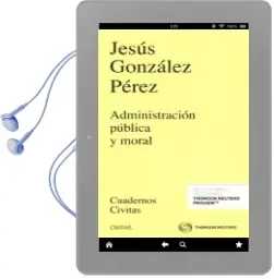 Descargar AudioLibro Administración Pública y Moral de Jesus Gonzalez Perez año 2016