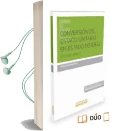 Descargar AudioLibro Conversion del Estado Unitario en Estado Federal de Carlos Sanz De Hoyos año 2016