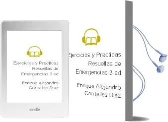 Descargar AudioLibro Ejercicios y Practicas Resueltas de Emergencias (3ª Ed.) de Enrique Alejandro Contelles Diaz año 2016
