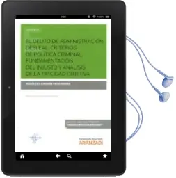 Descargar AudioLibro El Delito de Administración Desleal: Criterios de Política Criminal, Fundamentación del Injusto y Análisis de la Tipicidad Objetiva de Maria Del Carmen Vera Rivera año 2016