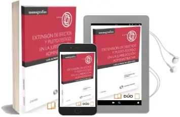 Descargar AudioLibro Extensión de Efectos y Pleito Testigo en la Jurisdicción Administrativa de Luis Alfredo De Diego Diez año 2016