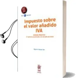 Descargar AudioLibro Impuesto Sobre el Valor Añadido iva Manual Practico 2016 (3ª Ed.) de Miguel A. Vazquez Tain año 2016