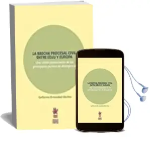 Descargar AudioLibro La Brecha Procesal Civil Entre Eeuu y Europa de Varios Autores año 2016