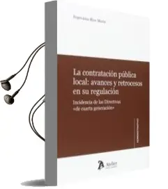 Descargar AudioLibro La Contratación Pública Local: Avances y Retrocesos en su Regulación de Varios Autores año 2016