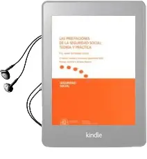 Descargar AudioLibro Las Prestaciones de la Seguridad Social: Teoría y Práctica de Francisco Javier Fernandez Orrico año 2016
