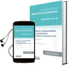 Descargar AudioLibro Los Deberes y la Responsabilidad de los Administradores de Sociedades de Capital en Crisis (Monografia nº 45) de Eva Recamán Graña año 2016