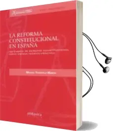 Descargar AudioLibro Reforma Constitucional en España. un Ensayo de Derecho Constituci Onal Como Ciencias Teorico-Practica de Manuel Fondevilla Maron año 2016