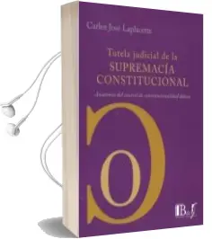 Descargar AudioLibro Tutela Judicial de la Supremacia Constitucional de Carlos Jose Laplacette año 2016