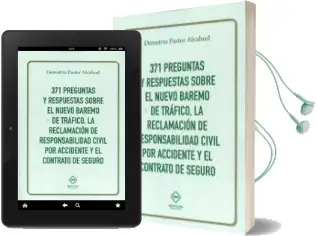Descargar AudioLibro 371 Preguntas y Respuestas Sobre el Nuevo Baremo de Tráfico, la Reclamación de Responsabilidad Civil por Accidente y el Contrato de Seguro de Demetrio Pastor Alcahud año 2016