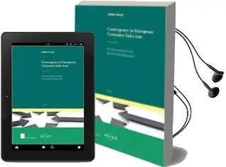 Descargar AudioLibro Convergence in European Consumer Sales Law: A Comparative and Numerical Approach de Catalina Goanta año 2016