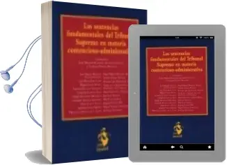 Descargar AudioLibro Las Sentencias Fundamentales del Tribunal Supremo en Materia Cont Encioso-Administrativa de Jose Manuel Bandres Sanchez Cruzat año 2016