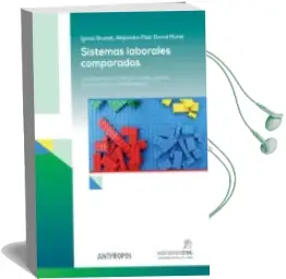 Descargar AudioLibro Sistemas Laborales Comparados de Ignasi Brunet; David Moral año 2016