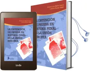 Descargar AudioLibro La Obtención de Prueba en Materia Penal en la Unión Europea de Antonio Luis Martín García año 2016