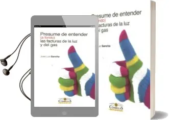 Descargar AudioLibro Presume de Entender (a Fondo) las Facturas de la luz y del gas de Jose Luis Sancha año 2016