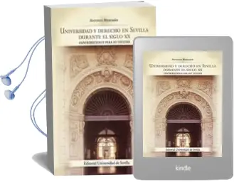 Descargar AudioLibro Universidad y Derecho en Sevilla Durante el Siglo xx de Antonio Merchan año 2016