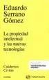 AudioLibro Civitas: La Propiedad Intelectual y las Nuevas Tecnologías de Eduardo Serrano Gomez