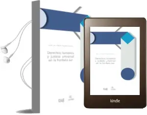 Descargar AudioLibro Derechos Humanos y Justicia Universal en la Frontera sur de Editorial Universidad De Granada año 2016