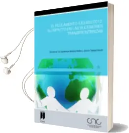 Descargar AudioLibro El Reglamento (Ue) 650/2012: Su Impacto en las Sucesiones Transfr Onterizas de Varios Autores año 2016