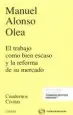 AudioLibro El Trabajp Como Bien Escaso y la Reforma de su Mercado de Manuel Alonso Olea
