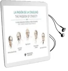 Descargar AudioLibro La Pasion de la Crueldad, el Papa Francisco Contra la Pena de Muerte = the Passion of Cruelty, Pope Francis Against Death Penalty de Varios Autores año 2016
