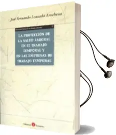 Descargar AudioLibro La Protección de la Salud Laboral en el Trabajo Temporal y en las Empresas de Trabajo Temporal de Jose Fernando Lousada Arochena año 2016